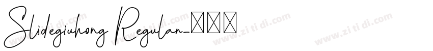 Slidegiuhong Regular字体转换